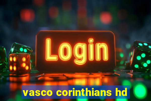 vasco corinthians hd